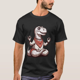 Meditation Tyrannosaurus T rex Yoga Pose Relaxing T-Shirt