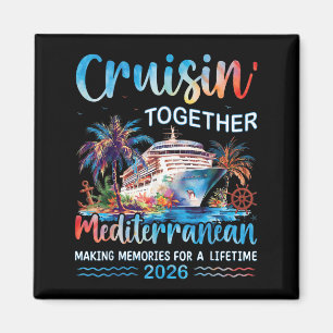 Mediterranean Cruise 2026 Family Vacation Cruisin Magnet
