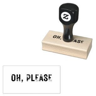 Medium OH, PLEASE Rubber Stamp