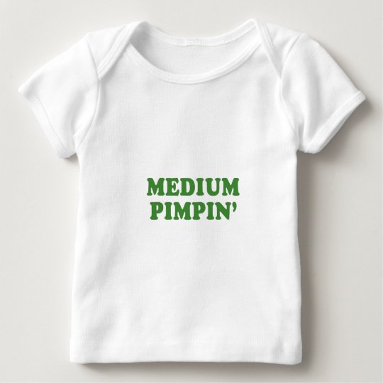 MEDIUM PIMPIN BABY T-Shirt