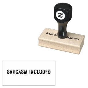 Medium SARCASM INCLUDED Rubber Stamp