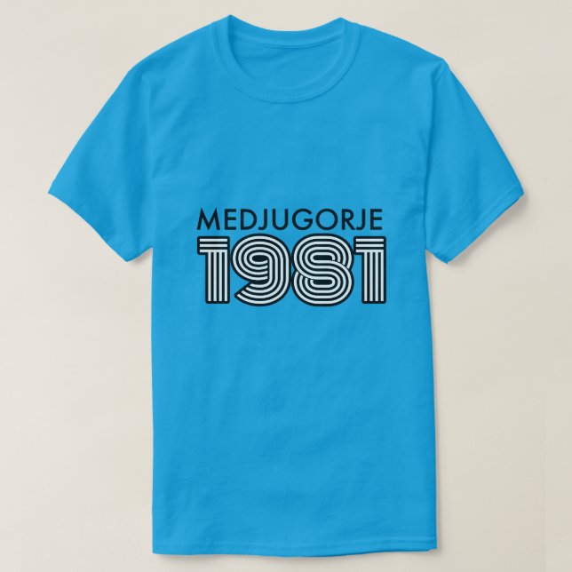 MEDJUGORJE 1981 T-Shirt (Design Front)
