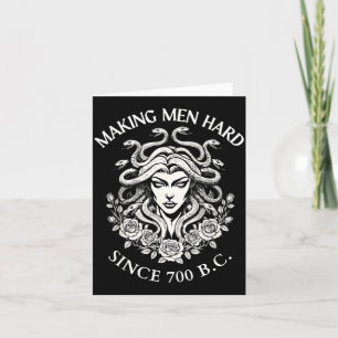 Medusa Making Men Hard Since 700 BC Greek Funny Card
