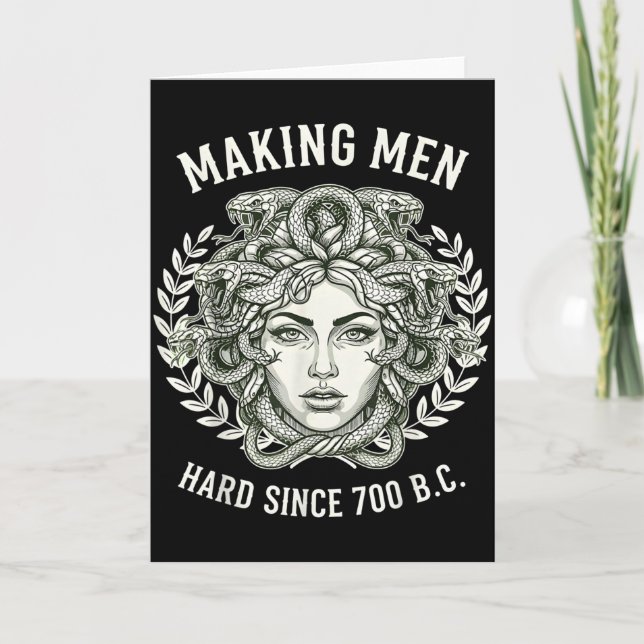 Medusa Making Men Hard Since 700 Bc Greek Funny Fe Card (Front)