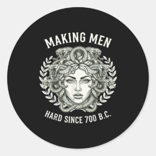 Medusa Making Men Hard Since 700 Bc Greek Funny Fe Classic Round Sticker