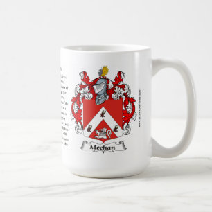 Meehan, the Origin, the Meaning and the Crest Coffee Mug