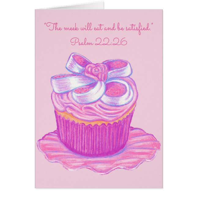 Meek Eat & Be Satisfied~Scripture~Cupcake (Front)