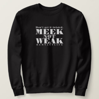 MEEK not WEAK(Black) Sweater