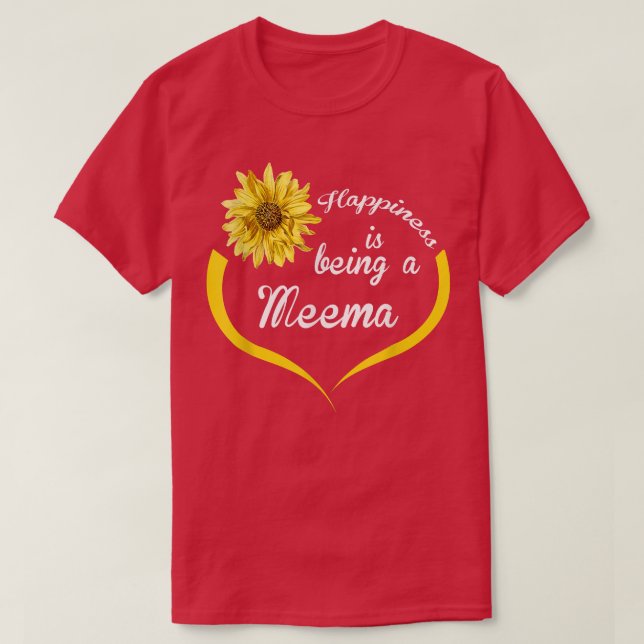 Meema Gift Happiness Is Being A Meema  T-Shirt (Design Front)