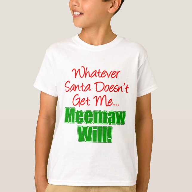Meemaw Better Than Santa T-Shirt (Front)