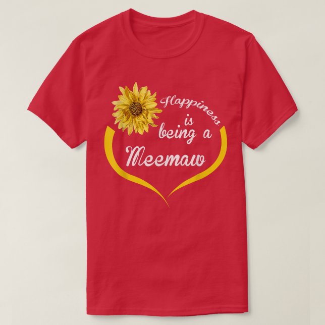 Meemaw Gift Happiness Is Being A Meemaw  T-Shirt (Design Front)