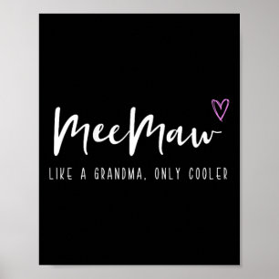 Meemaw Like A Grandma Only Cooler Mother's Day Mee Poster