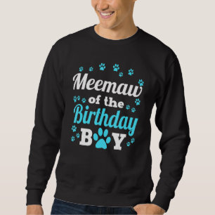 Meemaw Of The Birthday Boy Dog Paw Bday Party Cele Sweatshirt