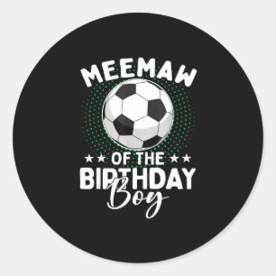 Meemaw Of The Birthday Boy Soccer Player Birthday  Classic Round Sticker