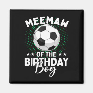 Meemaw Of The Birthday Boy Soccer Player Birthday Magnet