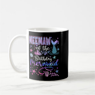 Meemaw Of The Birthday Mermaid Funny 1st Birthday Coffee Mug