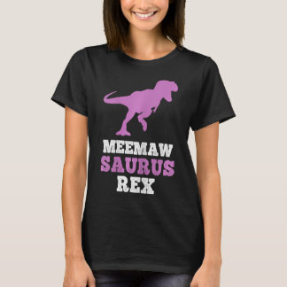 Meemaw-saurus Rex Dino Dinosaur Meemawsaurus Funny T-Shirt