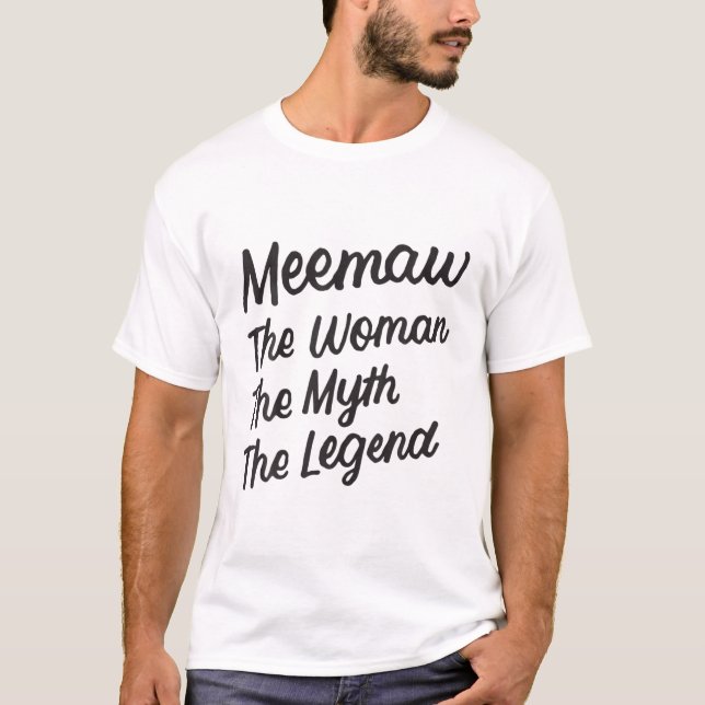 Meemaw The Woman The Myth The Legend Mother's Day T-Shirt (Front)