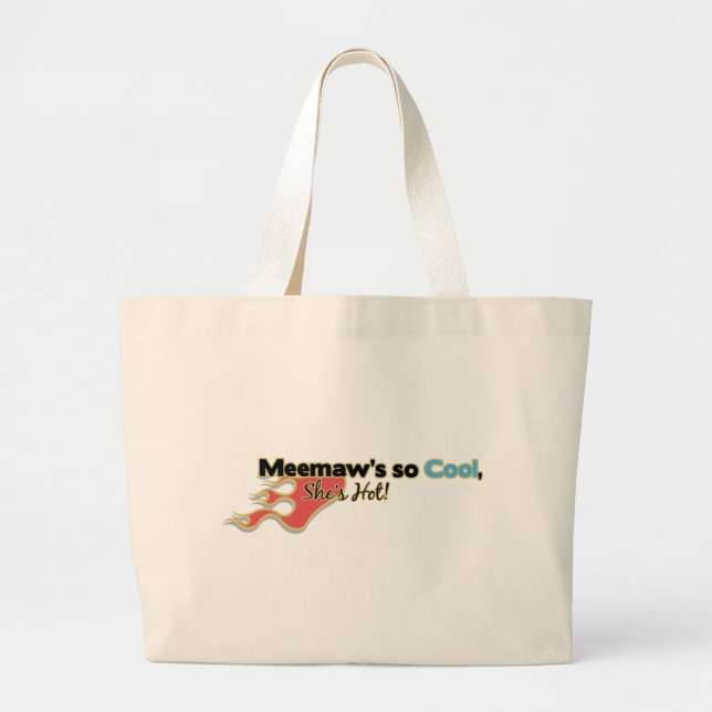 Meemaw's So Cool She's Hot Large Tote Bag (Front)