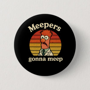 Meepers  gonna meep 6 cm round badge