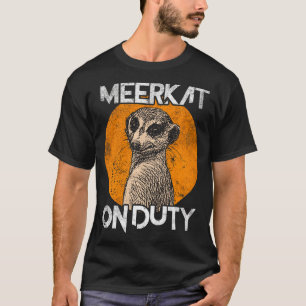Meerkat on duty T-Shirt