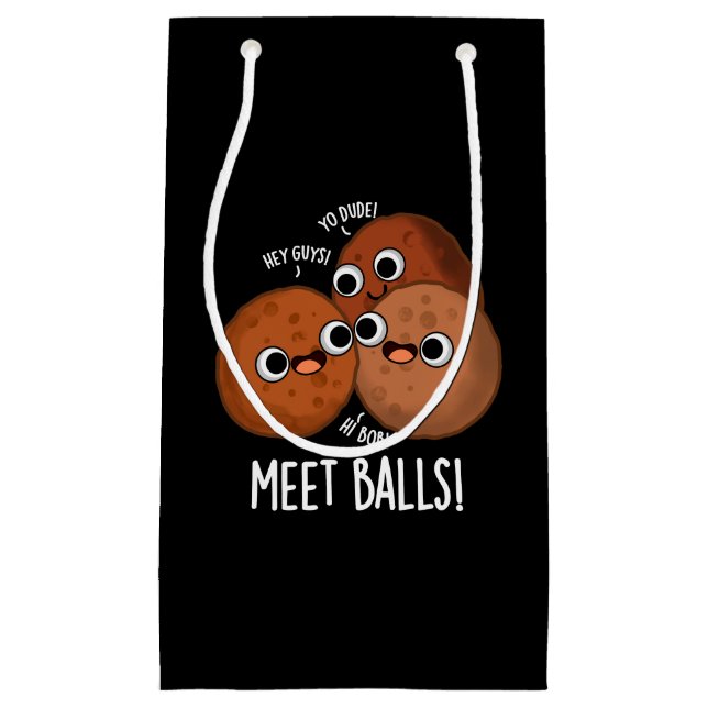 Meet-balls Funny Social Meatball Pun Dark BG Small Gift Bag (Front)