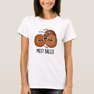 Meet-balls Funny Social Meatball Pun  T-Shirt