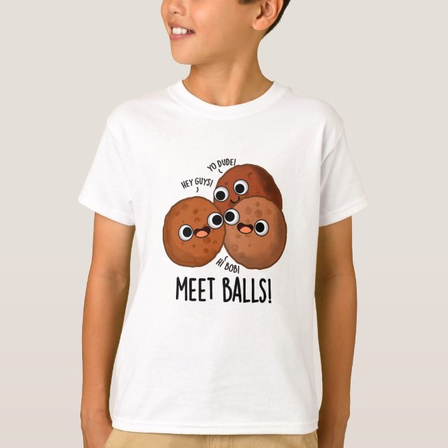 Meet-balls Funny Social Meatball Pun  T-Shirt (Front)