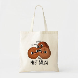 Meet-balls Funny Social Meatball Pun  Tote Bag