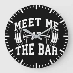 Meet Me At The Bar - Gym Workout Motivational Large Clock