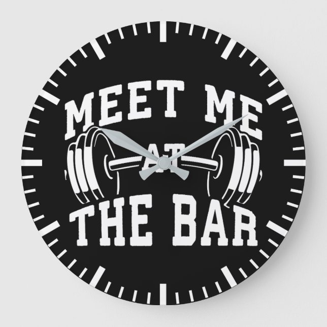 Meet Me At The Bar - Gym Workout Motivational Large Clock (Front)