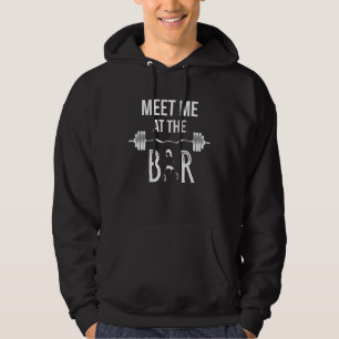Meet Me At The Bar Workout Weightlifting Gym Hoodie