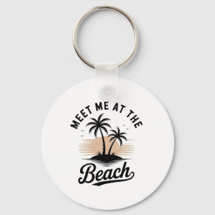 Meet Me At The Beach Sunset Tropical Beach Summer Key Ring