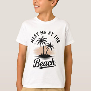 Meet Me At The Beach Sunset Tropical Beach Summer T-Shirt