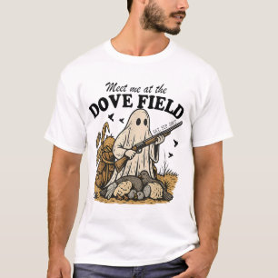 Meet Me At The Dove Field Hunter Ghost  T-Shirt