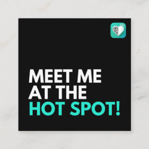 MEET ME AT THE HOT SPOT SQUARE BUSINESS CARD