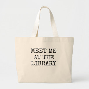 Meet Me at the Library Book Tote   Librarian Gift
