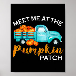 Meet Me At The Pumpkin Patch Ckup Fall Thanksgivin Poster