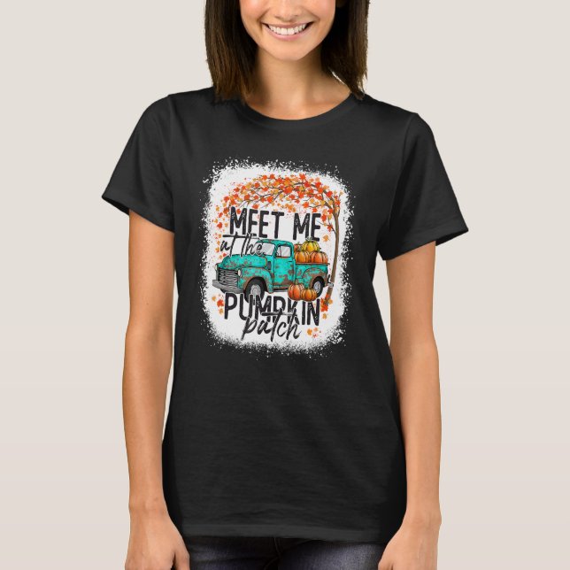 Meet Me at The Pumpkin Patch Fall Autumn Thanksgiv T-Shirt (Front)