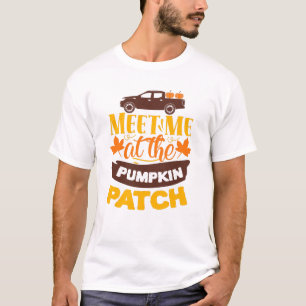 Meet Me At The Pumpkin Patch Farm Autumn Slogan T-Shirt