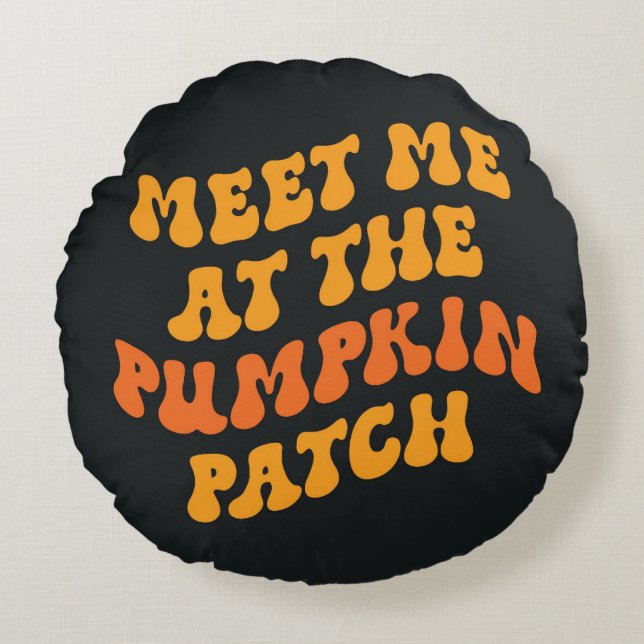 Meet Me At The Pumpkin Patch Round Cushion (Front)
