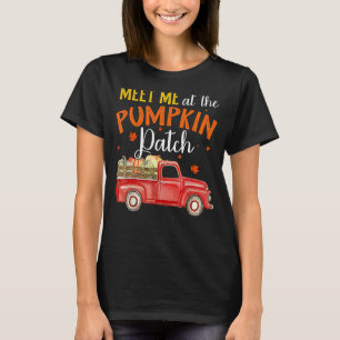 Meet Me At The Pumpkin Patch T-Shirt
