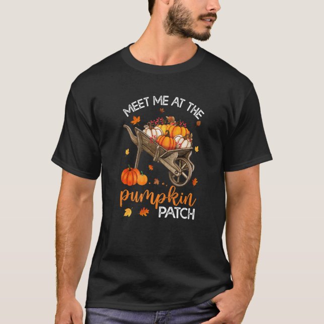 Meet Me At The Pumpkin Patch T-Shirt (Front)