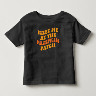 Meet Me At The Pumpkin Patch Toddler T-Shirt