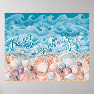 Meet Me By the Sea Shells and Waves Poster