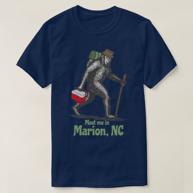 Meet Me in Marion North Carolina NC Bigfoot Sasqua T-Shirt (Design Front)