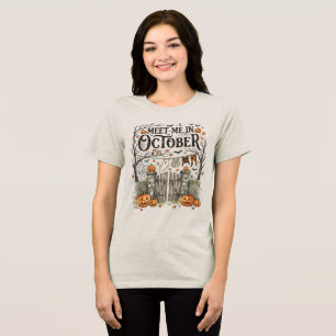 Meet me in October Tri-Blend Shirt