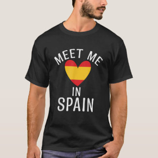 Meet me in Spain Spanish T-Shirt