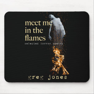 Meet Me in the Flames Mouse Mat