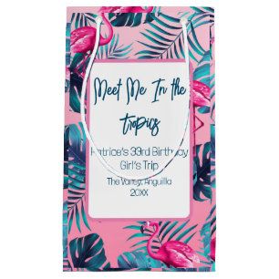 Meet Me In the Tropics Birthday Girls Trip Vacay Small Gift Bag